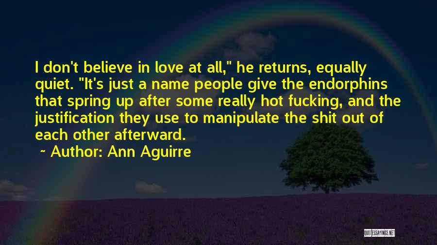 Endorphins Quotes By Ann Aguirre