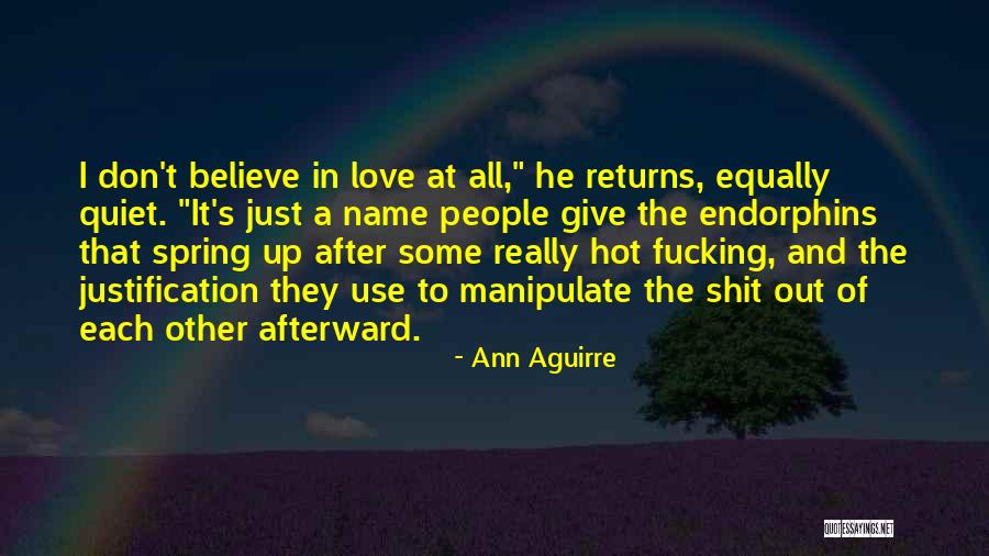 Endorphins Quotes By Ann Aguirre Endorphins Quotes By Ann Aguirre