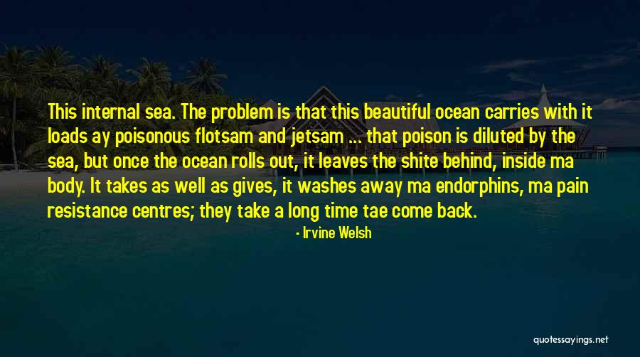 Endorphins Quotes By Irvine Welsh Endorphins Quotes By Irvine Welsh