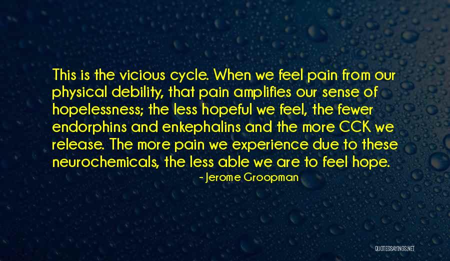 Endorphins Quotes By Jerome Groopman Endorphins Quotes By Jerome Groopman