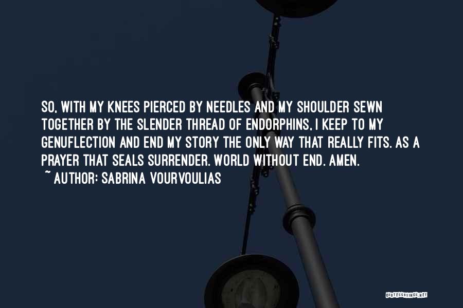 Endorphins Quotes By Sabrina Vourvoulias