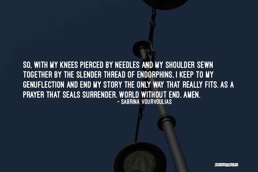 Endorphins Quotes By Sabrina Vourvoulias Endorphins Quotes By Sabrina Vourvoulias