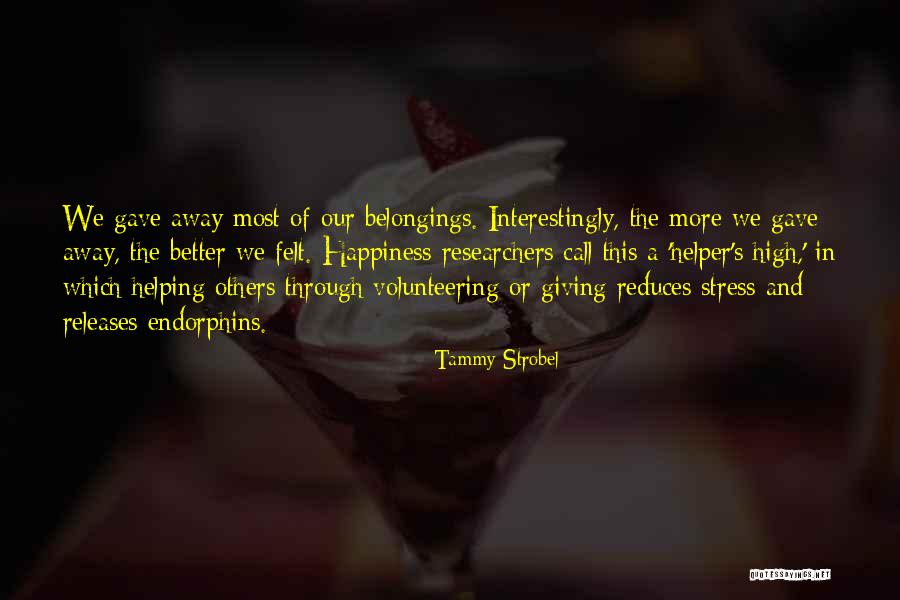 Endorphins Quotes By Tammy Strobel Endorphins Quotes By Tammy Strobel