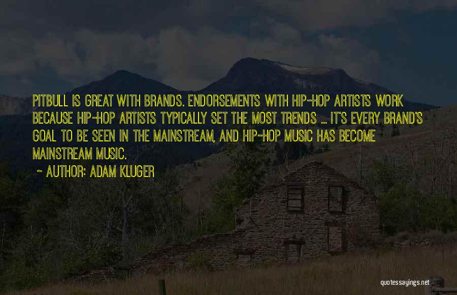 Endorsements Quotes By Adam Kluger