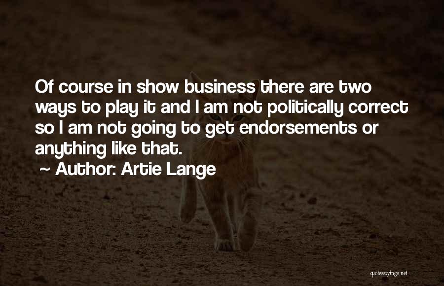Endorsements Quotes By Artie Lange
