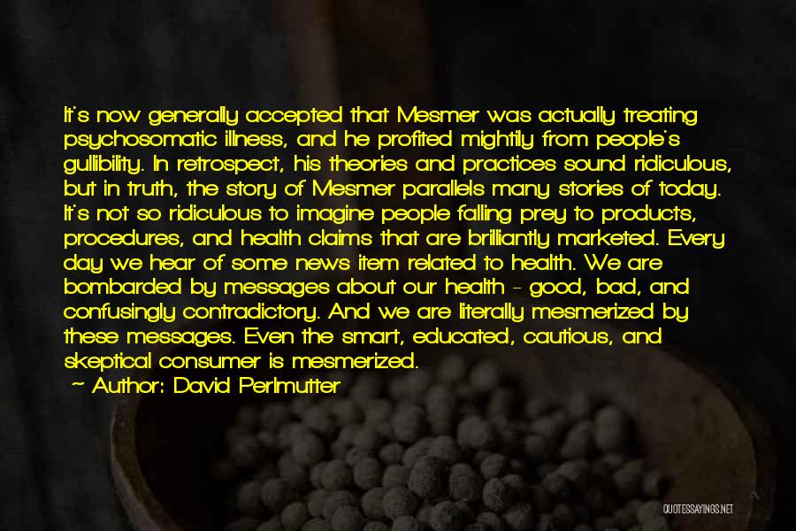 Endorsements Quotes By David Perlmutter
