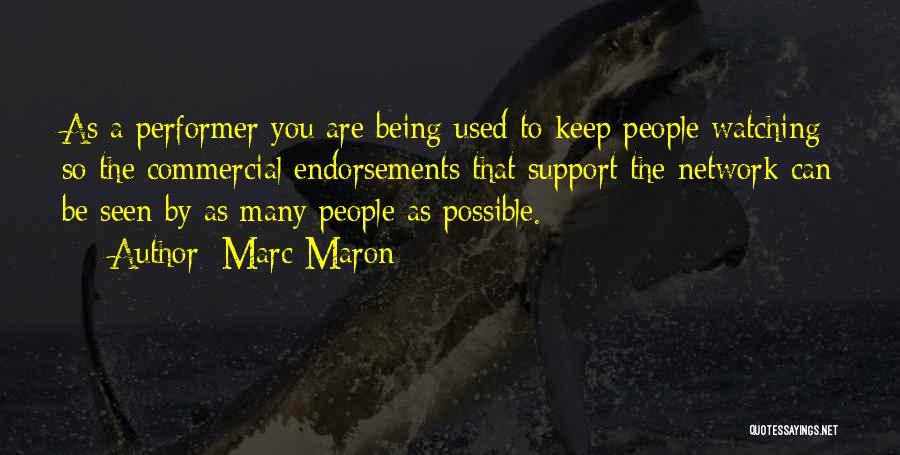 Endorsements Quotes By Marc Maron