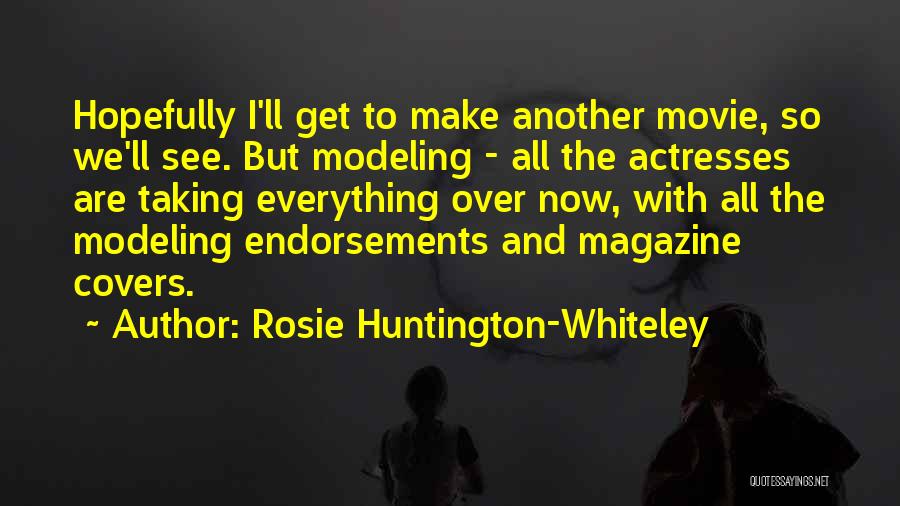 Endorsements Quotes By Rosie Huntington-Whiteley