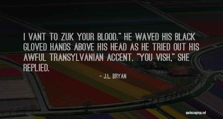 Endorthesis Quotes By J.L. Bryan Endorthesis Quotes By J.L. Bryan