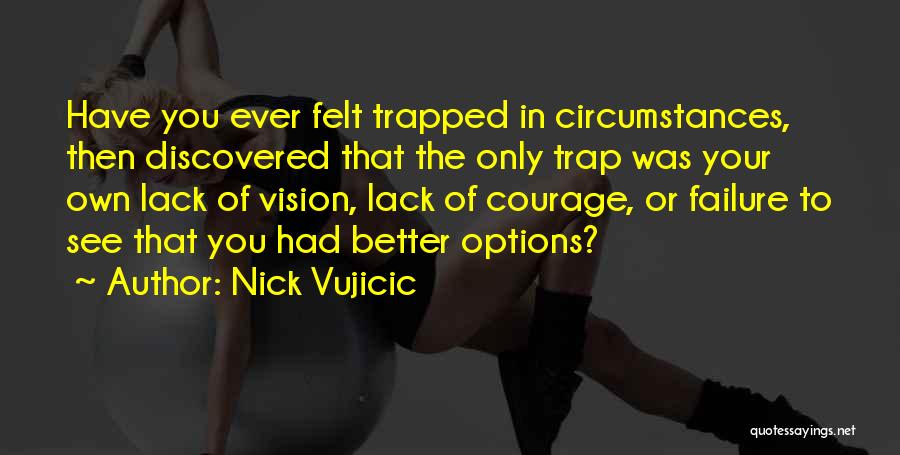 Endotoxins Function Quotes By Nick Vujicic