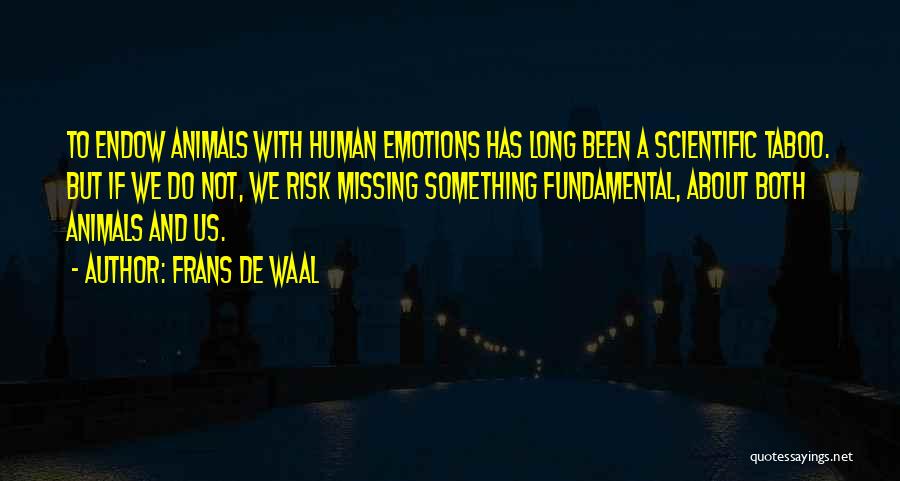 Endow Me Quotes By Frans De Waal