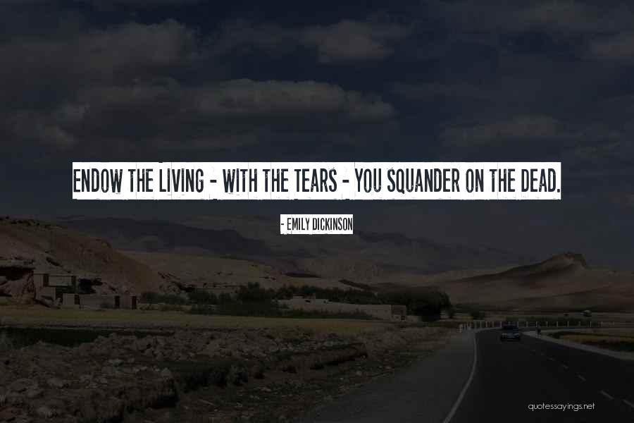 Endow Quotes By Emily Dickinson Endow Quotes By Emily Dickinson
