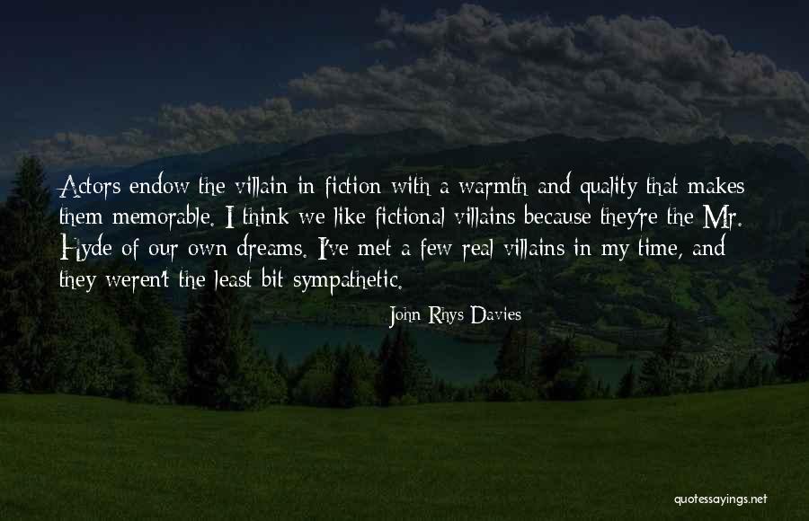 Endow Quotes By John Rhys-Davies Endow Quotes By John Rhys-Davies