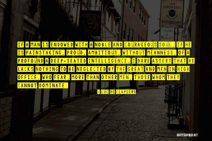 Endowed From On High Quotes By Luc De Clapiers Endowed From On High Quotes By Luc De Clapiers