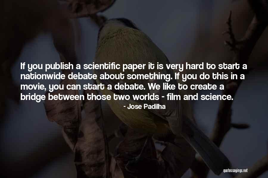 Endowed Scholarship Quotes By Jose Padilha Endowed Scholarship Quotes By Jose Padilha