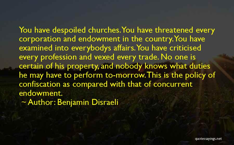 Endowment Policy Quotes By Benjamin Disraeli