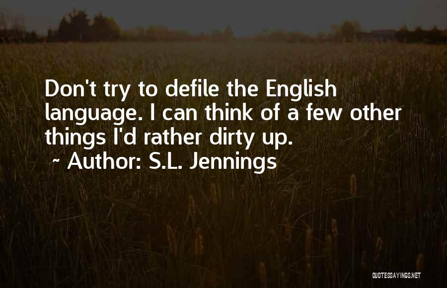 Endrei Quotes By S.L. Jennings