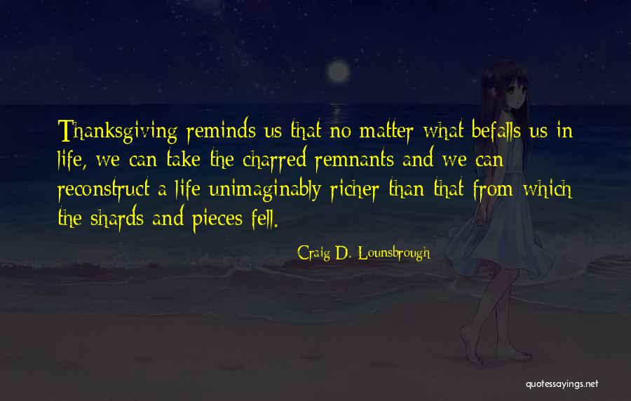 Endres Quotes By Craig D. Lounsbrough Endres Quotes By Craig D. Lounsbrough