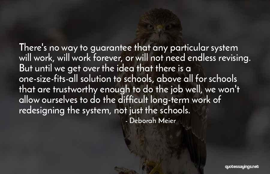 Endrikat Quotes By Deborah Meier Endrikat Quotes By Deborah Meier