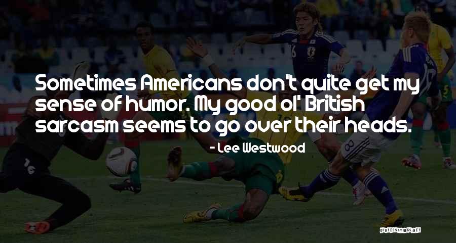 Endrizzi Enterprises Quotes By Lee Westwood Endrizzi Enterprises Quotes By Lee Westwood