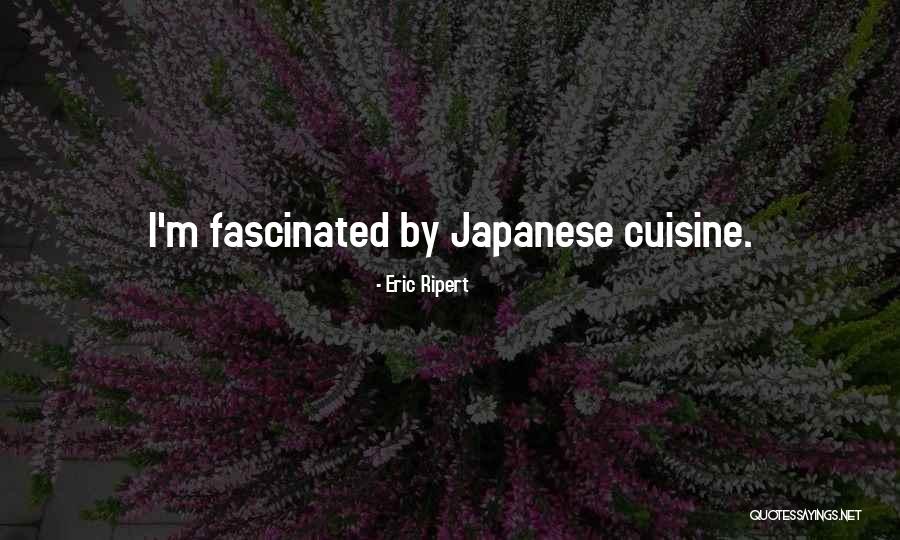 Endroits Insolites Quotes By Eric Ripert Endroits Insolites Quotes By Eric Ripert