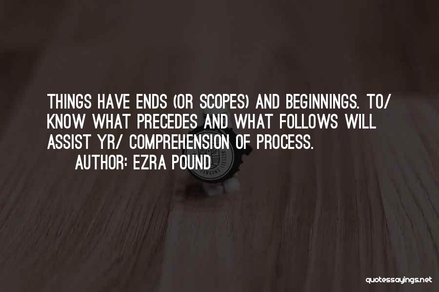 Ends And Beginnings Quotes By Ezra Pound