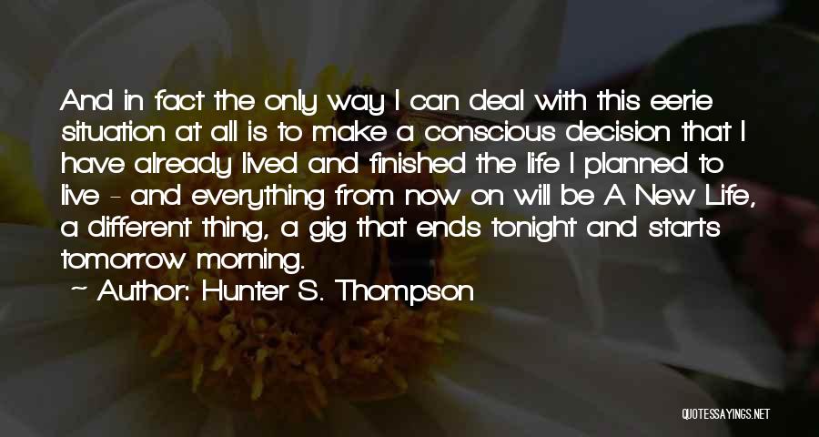 Ends And Beginnings Quotes By Hunter S. Thompson