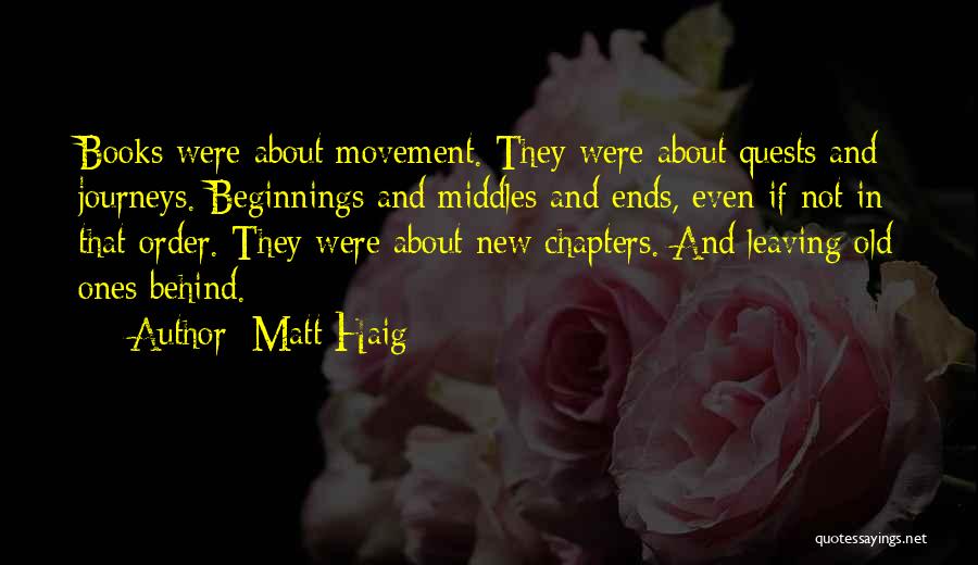 Ends And Beginnings Quotes By Matt Haig