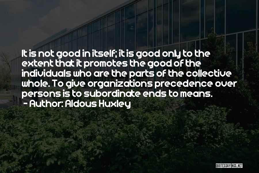 Ends And Means Huxley Quotes By Aldous Huxley