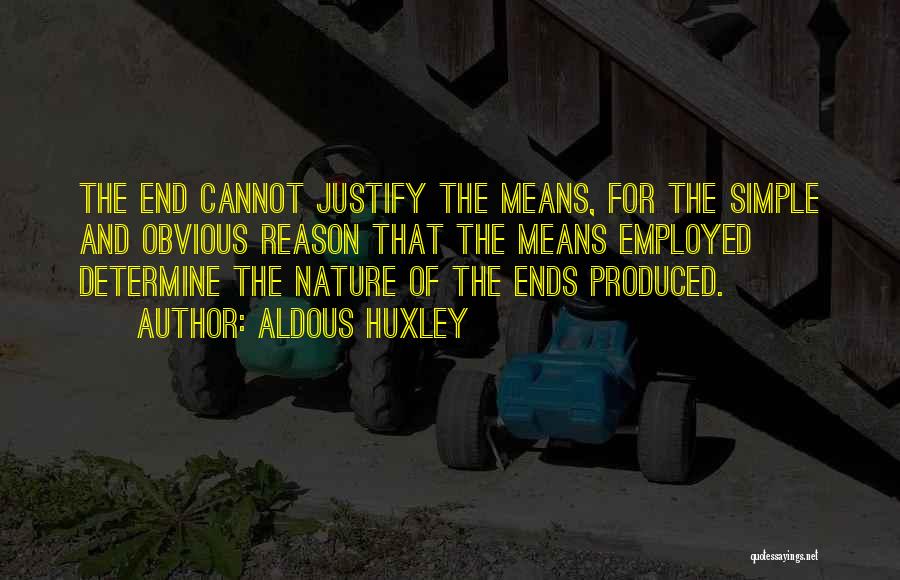 Ends And Means Huxley Quotes By Aldous Huxley