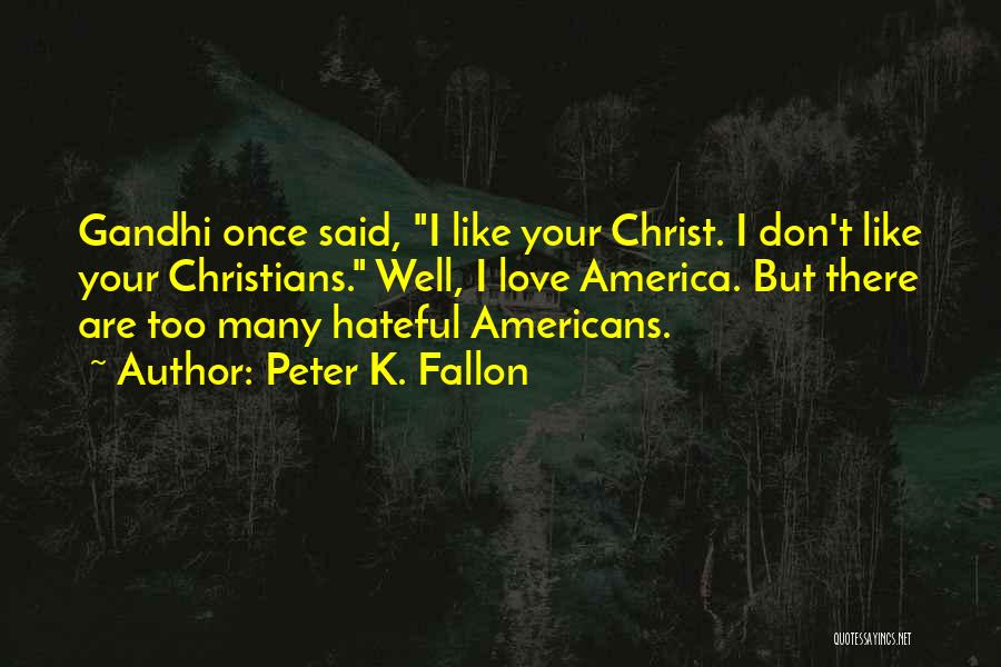 Endtherona Quotes By Peter K. Fallon