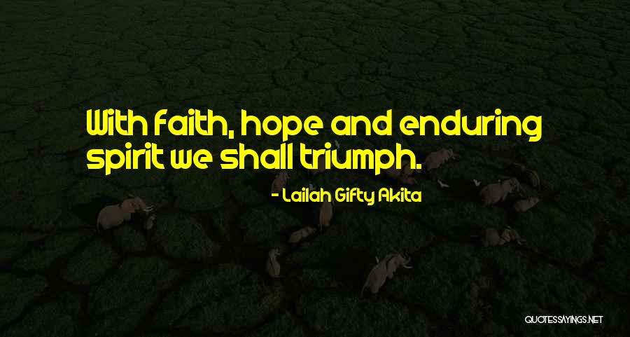 Endurance And Faith Quotes By Lailah Gifty Akita Endurance And Faith Quotes By Lailah Gifty Akita