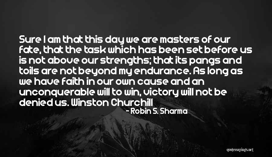 Endurance And Faith Quotes By Robin S. Sharma Endurance And Faith Quotes By Robin S. Sharma