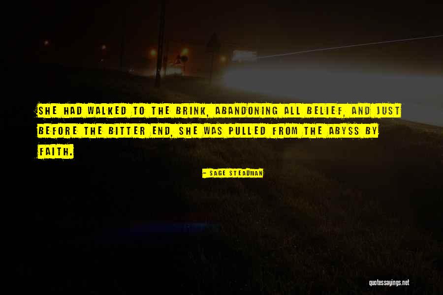 Endurance And Faith Quotes By Sage Steadman Endurance And Faith Quotes By Sage Steadman