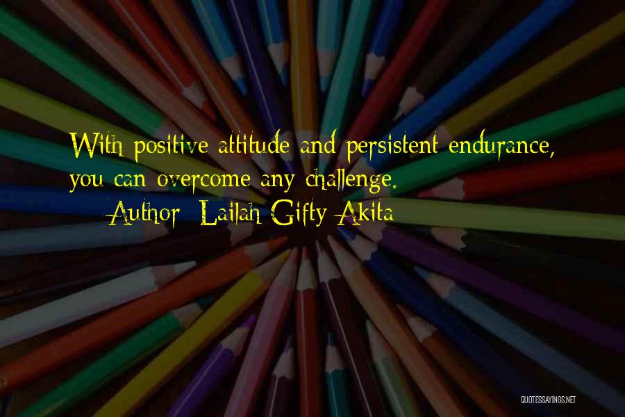 Endurance And Perseverance Quotes By Lailah Gifty Akita