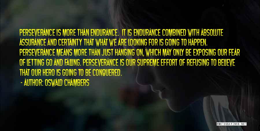 Endurance And Perseverance Quotes By Oswald Chambers