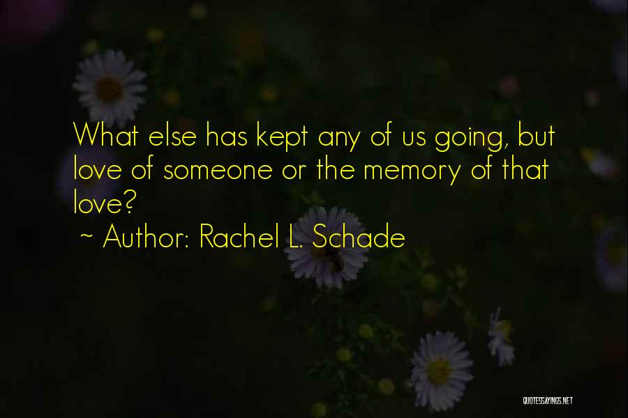 Endurance And Perseverance Quotes By Rachel L. Schade
