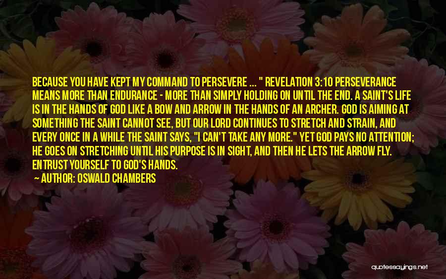 Endurance God Quotes By Oswald Chambers