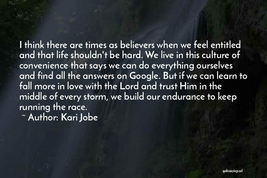Endurance In Hard Times Quotes By Kari Jobe