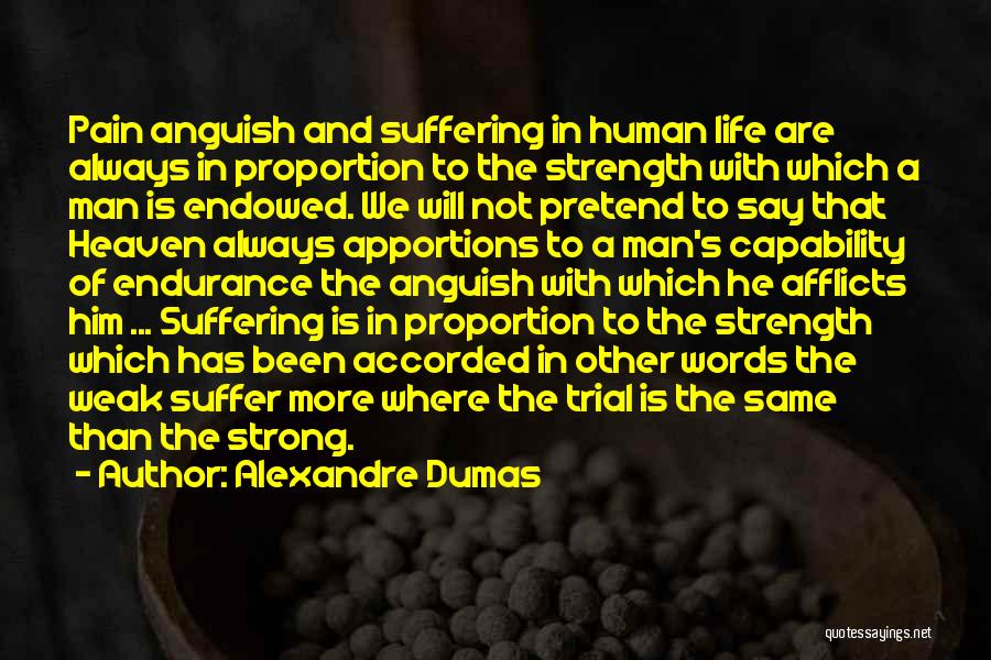 Endurance In Life Quotes By Alexandre Dumas