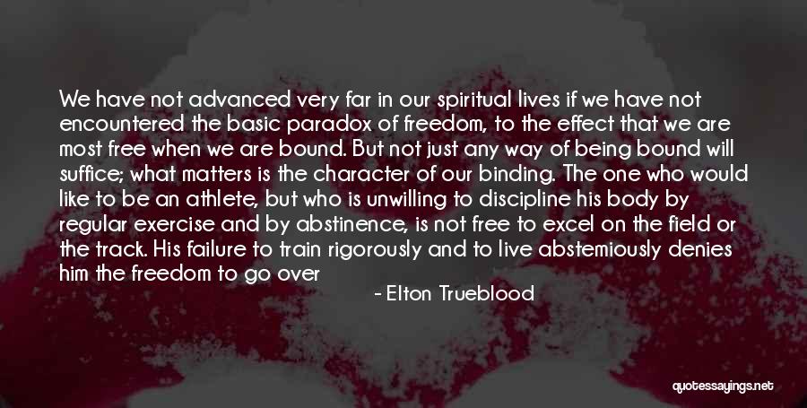 Endurance In Life Quotes By Elton Trueblood