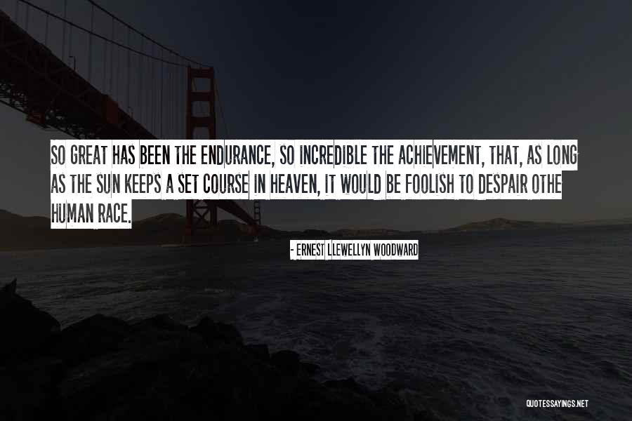 Endurance In Life Quotes By Ernest Llewellyn Woodward Endurance In Life Quotes By Ernest Llewellyn Woodward