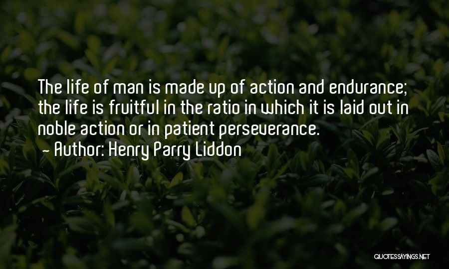 Endurance In Life Quotes By Henry Parry Liddon