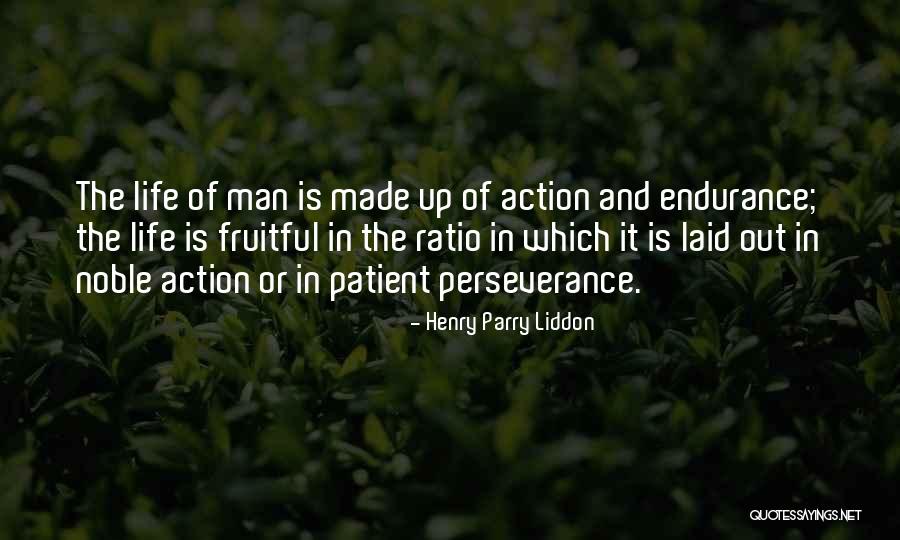 Endurance In Life Quotes By Henry Parry Liddon Endurance In Life Quotes By Henry Parry Liddon