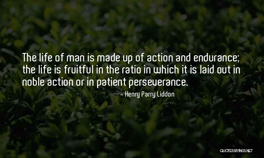 Endurance In Life Quotes By Henry Parry Liddon