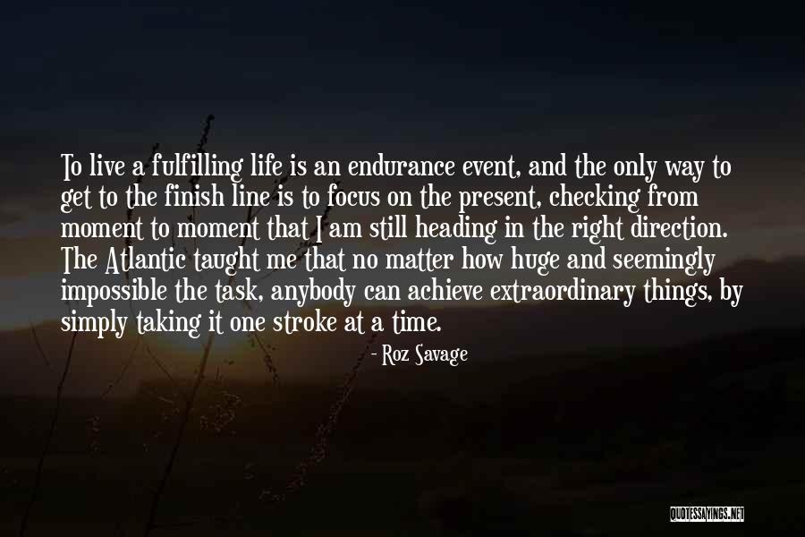 Endurance In Life Quotes By Roz Savage