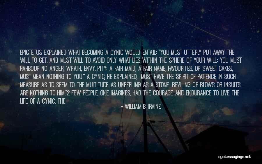 Endurance In Life Quotes By William B. Irvine