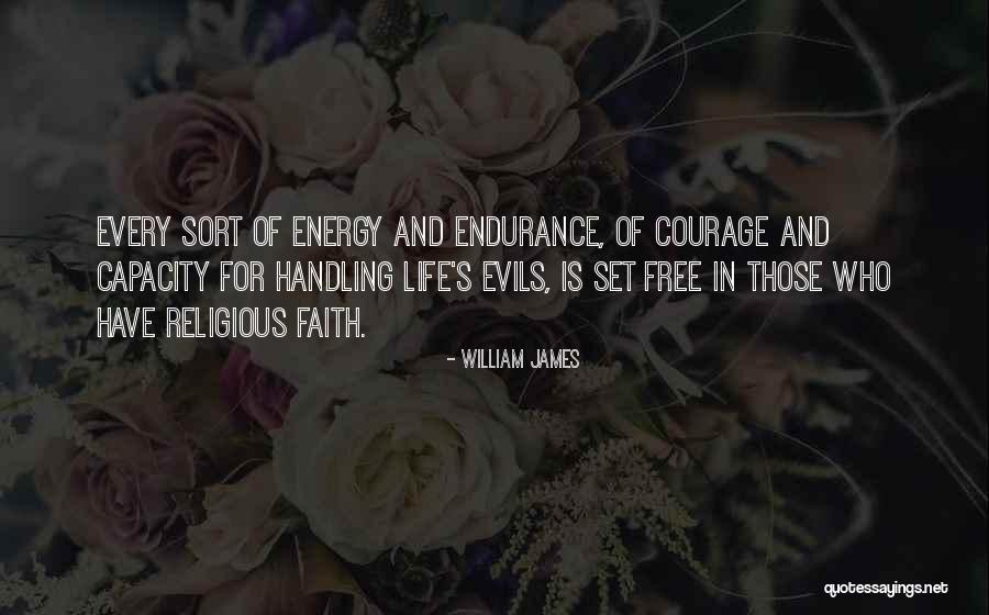Endurance In Life Quotes By William James Endurance In Life Quotes By William James