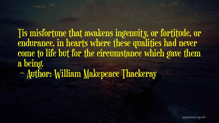 Endurance In Life Quotes By William Makepeace Thackeray