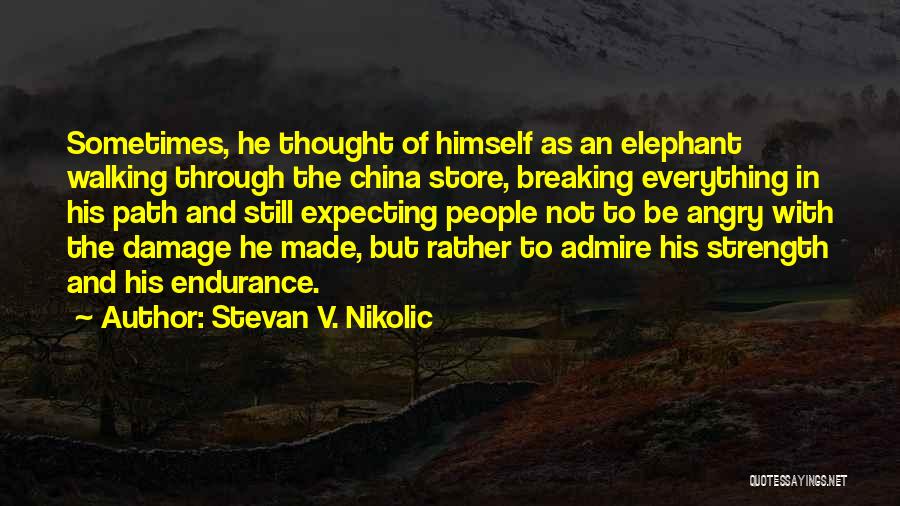 Endurance In Love Quotes By Stevan V. Nikolic